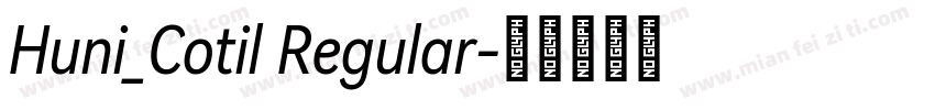 Huni_Cotil Regular字体转换